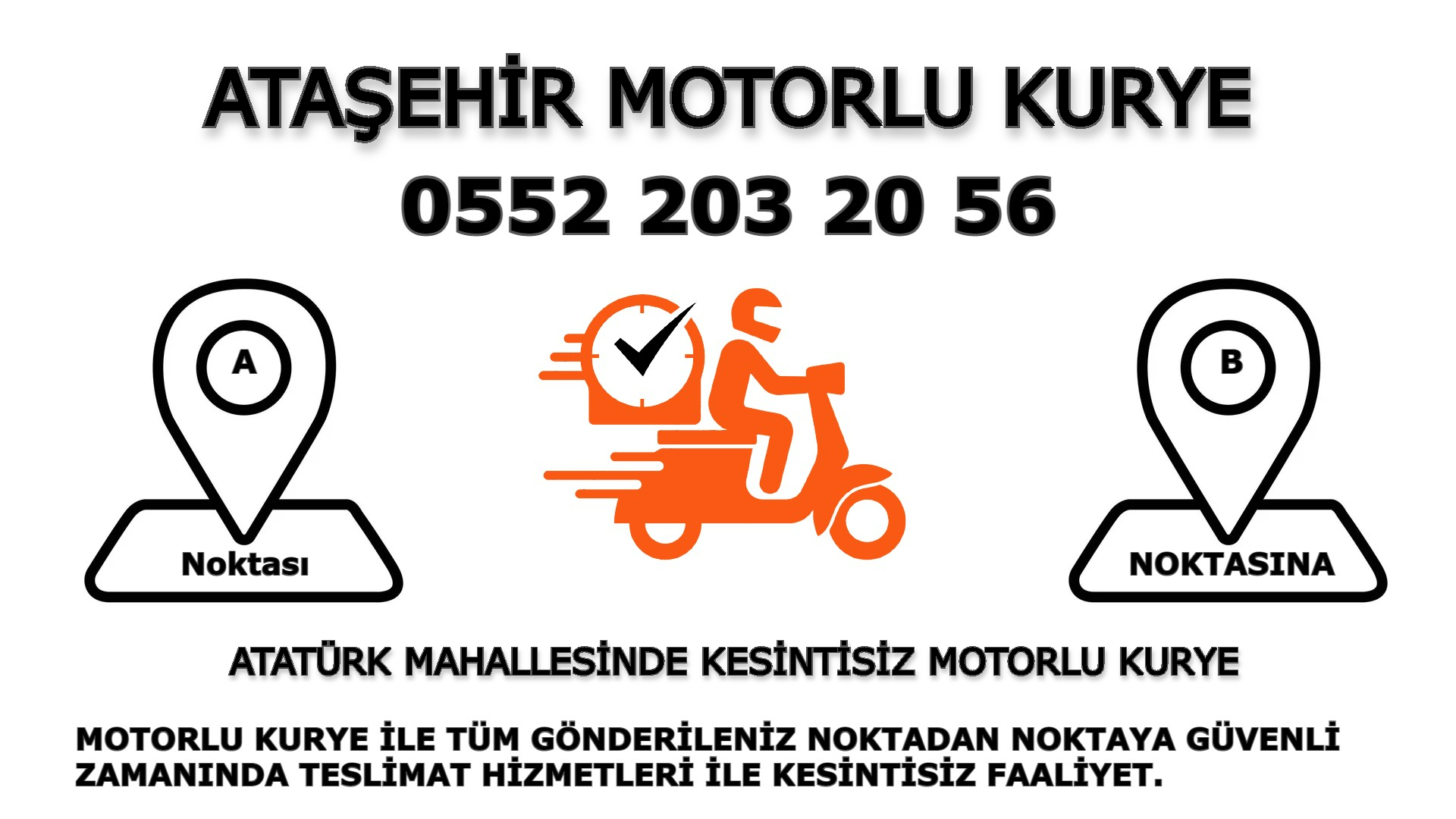 Atatürk Acil Motorlu Kurye |7/24 | 0552 203 20 56