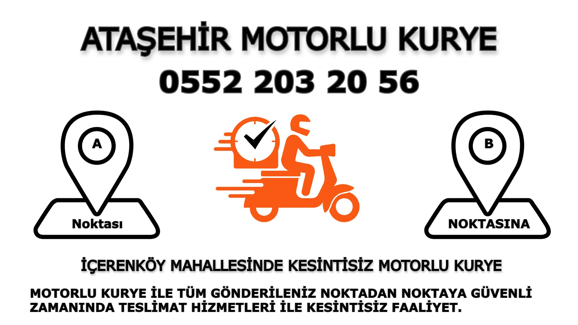 İçerenköy Acil Motorlu Kurye |7/24 | 0552 203 20 56