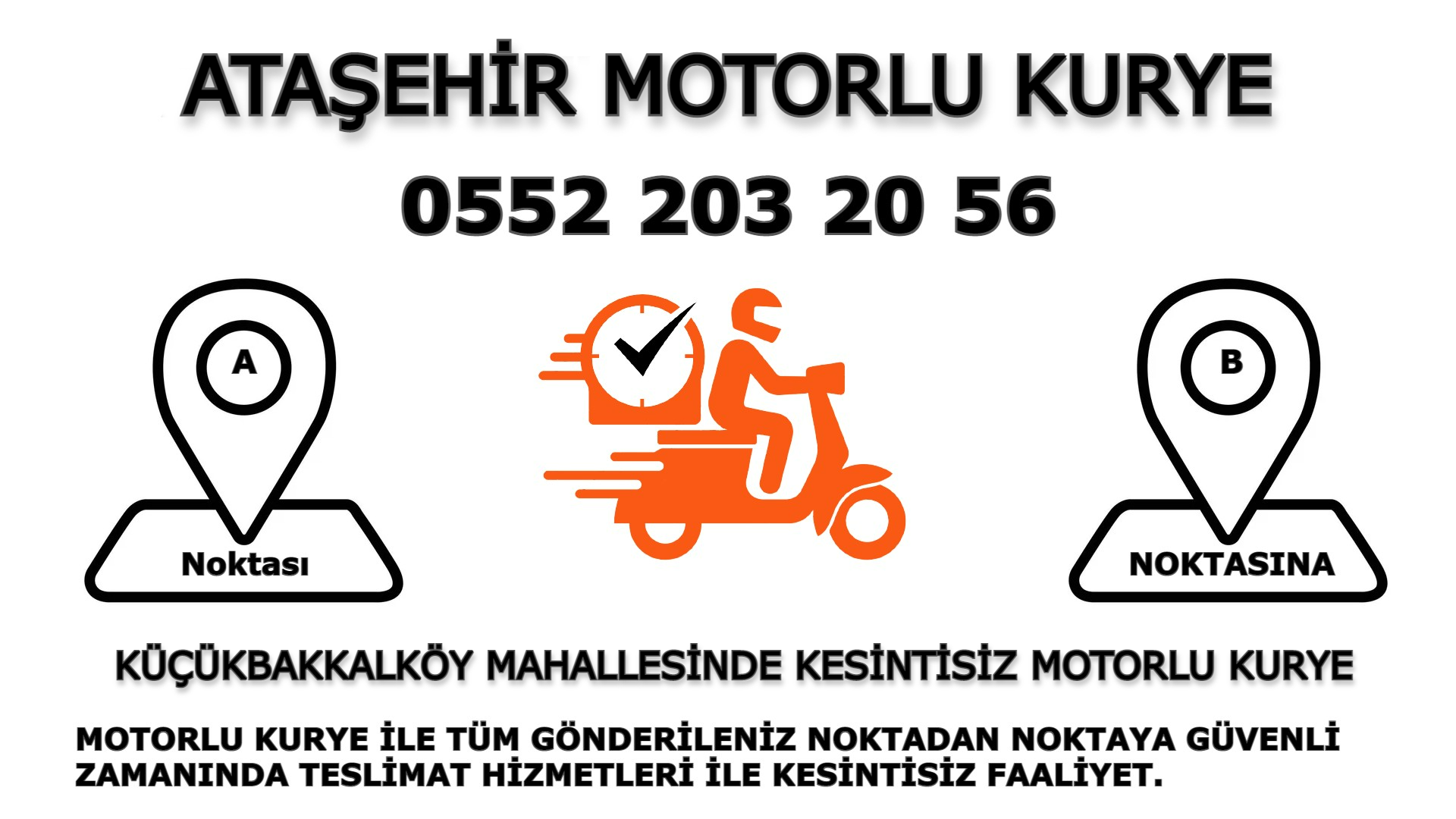 Küçükbakkalköy Acil Motorlu Kurye |7/24 | 0552 203 20 56