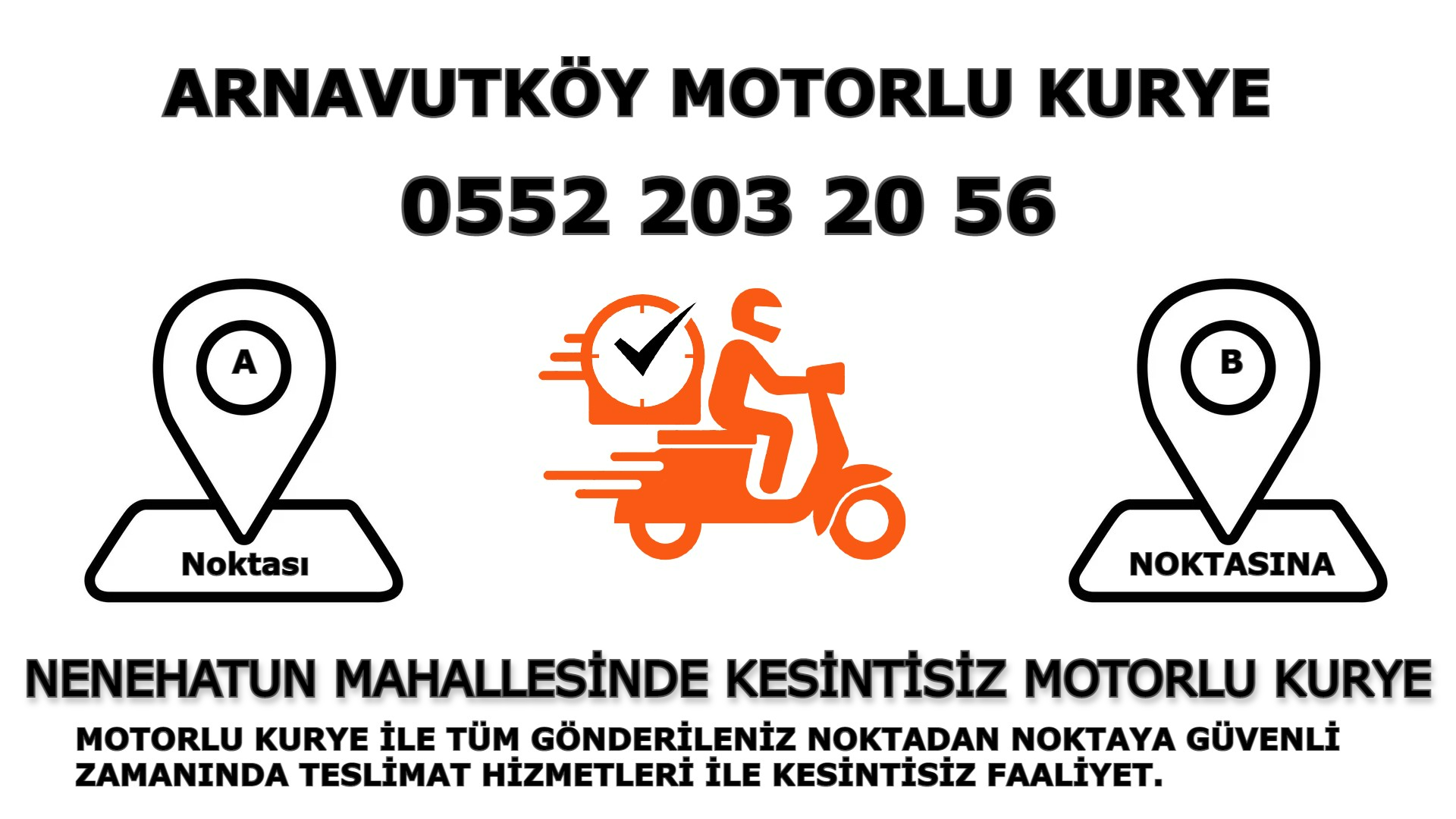 Nenehatun Acil Motorlu Kurye |7/24 | 0552 203 20 56